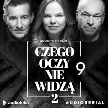 Czego oczy nie widzą 2. Odcinek 9. Czego nie można zobaczyć